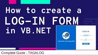 HOW TO CREATE A LOG-IN FORM IN VB .NET | COMPLETE GUIDE - TAGALOG| VISUAL BASIC TUTORIAL