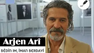 Arjen Arî - Bêdîn im, Îman Berdayî (Ji Dengê Wî)