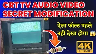 Crt Tv Audio Video Secret Modification | ऐसा फॉल्ट नहीं देखा होगा | 4K Ultra HD |