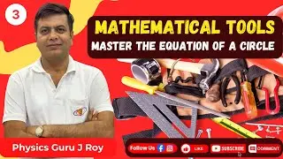 Master the Equation of a Circle | Day 3|  Mathematical Tools | @jroyphysics #mathematicaltools