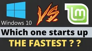 Windows 10 Pro vs Linux Mint - Which one boots the fastest?