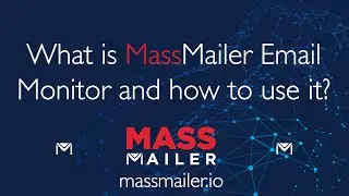 What is MassMailer Email Monitor and how to use it? Mass Mailer