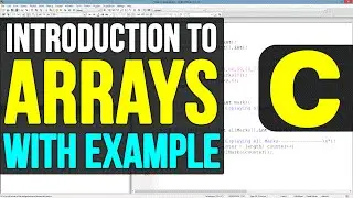 Arrays in C Programming Language Video Tutorial