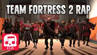 Team Fortress 2 Rap by JT Music - 