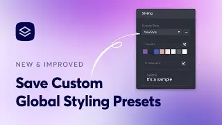 NEW: Custom Global Styling Presets