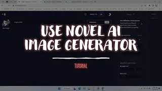 How to Use Novel AI Image Generator