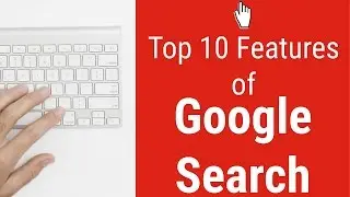 Top 10 uses of Google Search outside of regular search!