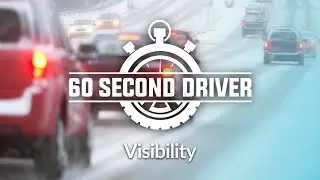 Visibility- 60 Second Driver