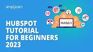 Hubspot Tutorial For Beginners 2023 | What Is Hubspot CRM? | Hubspot Tutorial 2023 | Simplilearn