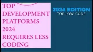 Top Low Code Development Platforms 2024