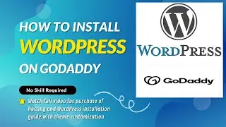 How to Install WordPress on GoDaddy in 2023