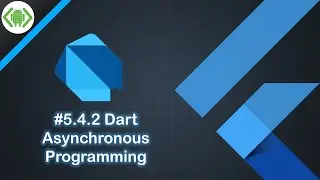 #5.4.2 Dart - Asynchronous Programming