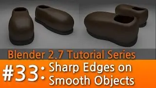 Blender 2.7 Tutorial #33 : Sharp Edges on Smooth Objects #b3d