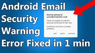 [FIXED] There are problems with the security certificate for this site. Android email error.