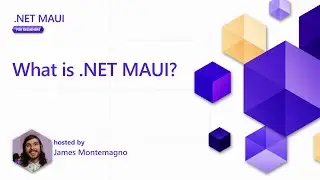 What is .NET MAUI? [1 of 8] | .NET MAUI for Beginners