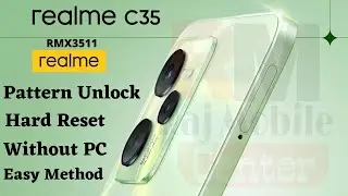 Realme C35 [RMX3511] Pattern Hard Reset | Without PC | Easy Method