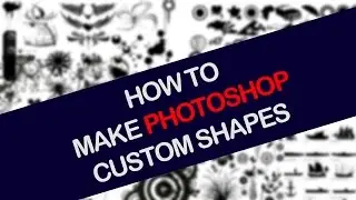 How to Creating Adobe Photoshop Custom Shapes