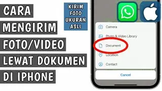 Cara Mengirim Foto/Video Whatsapp Lewat Dokumen (Ukuran Asli) di iphone