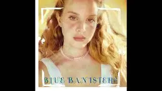 Lana Del Rey - Blue Banisters (Official Audio)