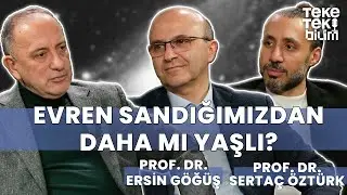 Evren sanılandan daha mı yaşlı? / Prof. Dr. Ersin Göğüş & Prof. Dr. Sertaç Öztürk - Teke Tek Bilim