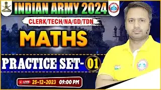 Indian Army 2024 | Army Clerk/Tech/NA/GD/TDN Maths Practice Set #01, Maths PYQs By Rakesh Sir