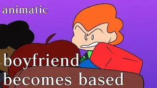 boyfriend becomes based (FRIDAY NIGHT FUNKIN ANIMATIC)
