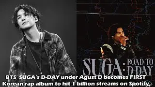 BTS’ SUGA’s D-DAY under Agust D becomes FIRST Korean rap album to hit 1 billion streams on Spotify
