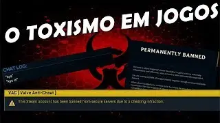 O Toxismo Em Jogos (Grande Problema!!!)