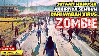 KETIKA SELURUH ZOMBIE AKHIRNYA SEMBUH, TETAPI HAL MENGERIKAN JUSTRU TERJADI | Alur Cerita Film