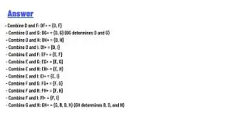 Consider the relation schema R(A, B, C, D, E, F, G, H, I) with the set of functional dependencies