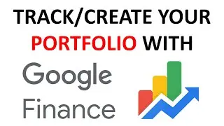 Track Create a stock portfolio with google finance