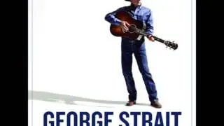 George Strait - I Believe