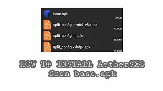 how to install Aethersx2 from base.apk | solutions cannot be installed