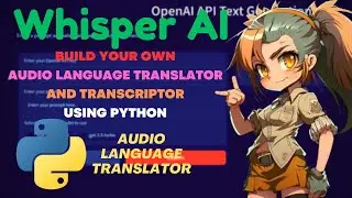 Building an Audio Language Translator and Transcription App with OpenAI and Gradio | Whisper AI