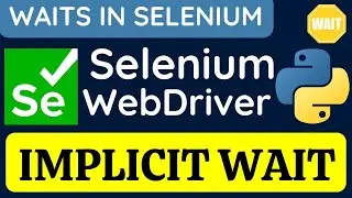 Selenium WebDriver with Python tutorial 31 - Implicit Wait