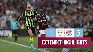 Extended Highlights | West Ham 1-3 Manchester City | Premier League