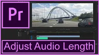 How to Adjust Audio Length in Adobe Premiere Pro and Audition