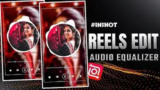 Trending Instagram Reels Edit | Audio Equalizer Effect Making ( Inshot Tutorial )
