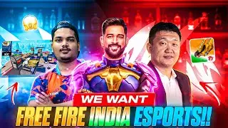 WE WANT FREE FIRE INDIA ESPORTS🇮🇳 !!