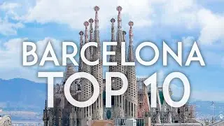 Barcelona TOP 10 | Things to do in Barcelona