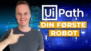 UiPath | Byg din første robot | Guide til Interface | Dansk Tutorial