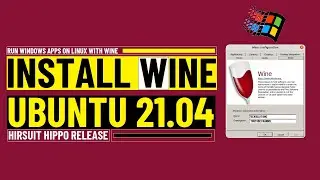 How to Install Wine on Ubuntu Linux 21.04 | WineHQ on Linux | Wine 5 Installation on Ubuntu 21.04