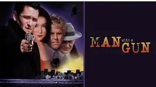 Man With A Gun 1995