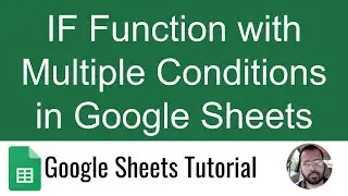 IF Function with Multiple Conditions in Google Sheets