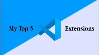 Top Five VS Code Extensions