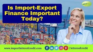 Importance of Trade Finance | Financial Instruments | Import Export Business | Import Export Finance