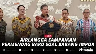 🔴LIVE - Menko Airlangga Jelaskan Permendag Baru soal Larangan dan Pembatasan Barang Impor