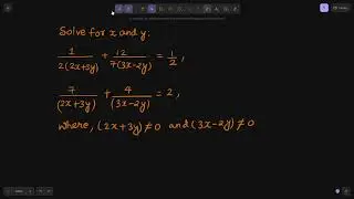 Solve for x and y: 1/2(2x+3y) + 12/7(3x-2y) = 1/2, 7/(2x+3y) +4/(3x-2y) = 2