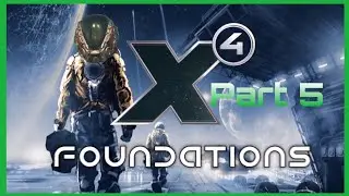 A Starfield Veteran Tries X4 Foundations Part 5