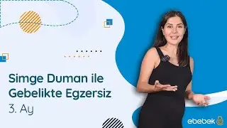 Gebelikte Egzersiz | 3. Ay | Simge Duman